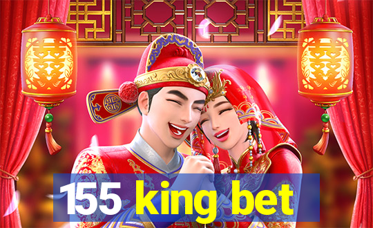 155 king bet